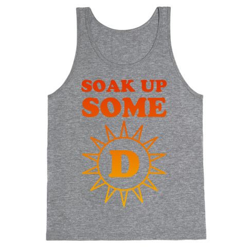 Soak Up Some D Tank Top