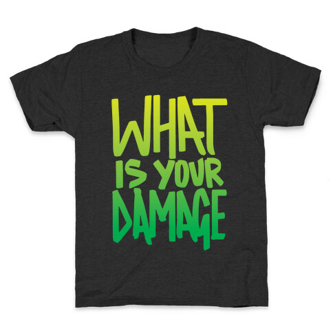 What Is Your Damage? Kids T-Shirt