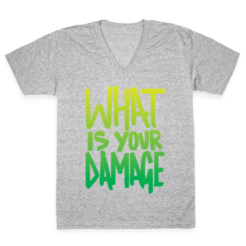 What Is Your Damage? V-Neck Tee Shirt