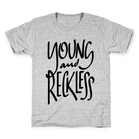 Young And Reckless Kids T-Shirt