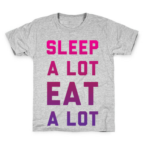Sleep a Lot Eat a Lot Kids T-Shirt