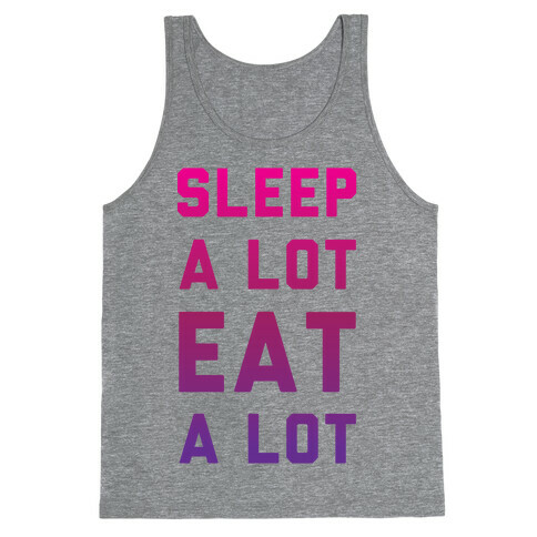 Sleep a Lot Eat a Lot Tank Top