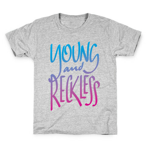 Young And Reckless Kids T-Shirt