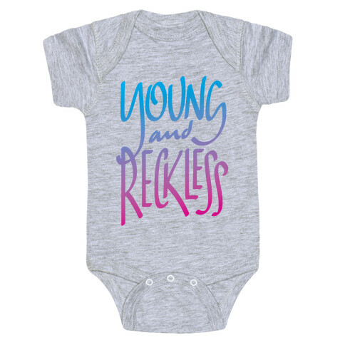 Young And Reckless Baby One-Piece