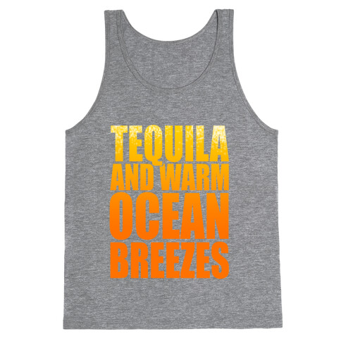 Tequila and warm Ocean Breezes  Tank Top