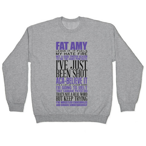 Fat Amy Quotes Pullover