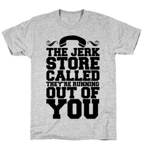Jerk Store T-Shirt