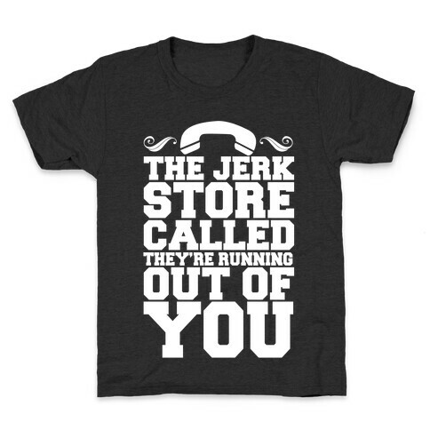 The Jerk Store Kids T-Shirt