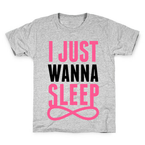 I Just Wanna Sleep Kids T-Shirt