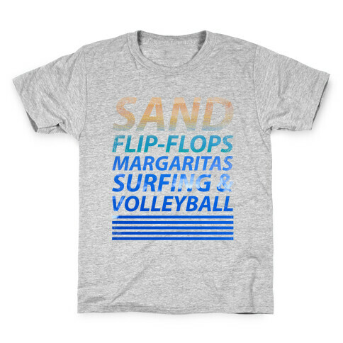 Sand, Flip-Flops, Margaritas, Surfing & Volleyball Kids T-Shirt