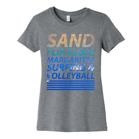 Sand, Flip-Flops, Margaritas, Surfing & Volleyball Womens T-Shirt
