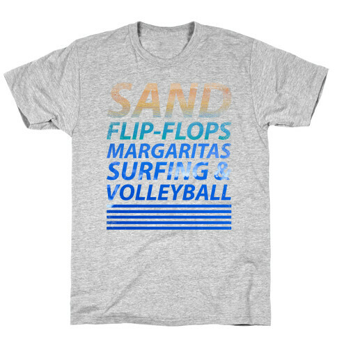Sand, Flip-Flops, Margaritas, Surfing & Volleyball T-Shirt