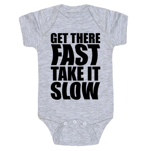 Get There Fast Take It Slow Baby One-Piece