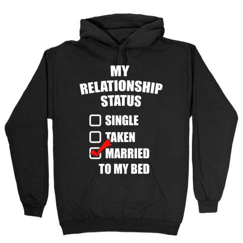 My Relationship Status Hooded Sweatshirt