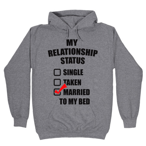 My Relationship Status Hooded Sweatshirt
