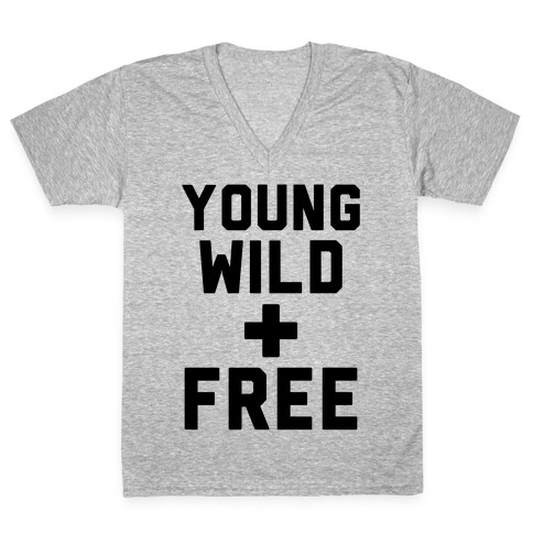 Young Wild and Free V-Neck Tee Shirt
