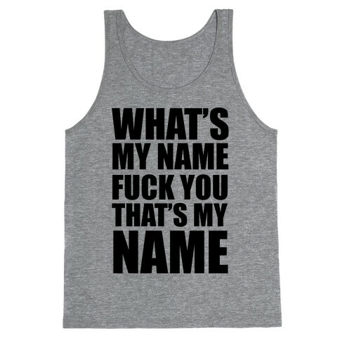 What's My Name? Tank Top