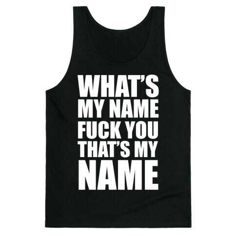 What's My Name? Tank Top