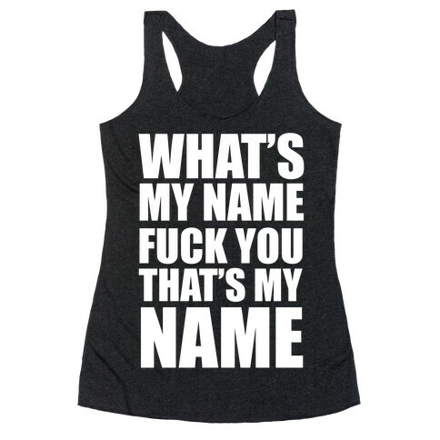 What's My Name? Racerback Tank Top