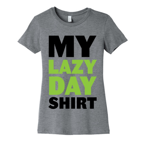 Lazy Day Womens T-Shirt