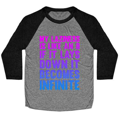 Infinite Laziness Baseball Tee