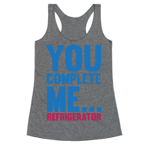 You Complete Me... Racerback Tank Top