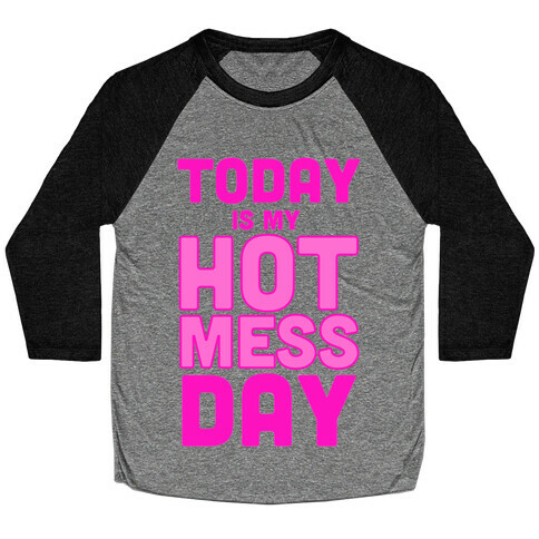 Hot Mess Day Baseball Tee