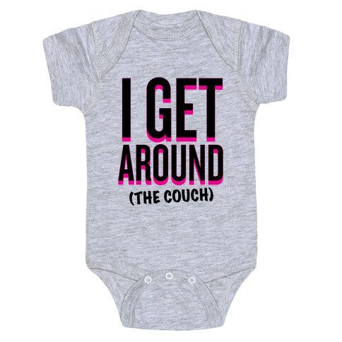 I Get Around (The Couch) Baby One-Piece
