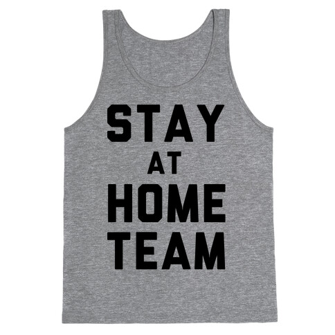 Stay At Home Team Tank Top