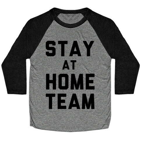 Stay At Home Team Baseball Tee