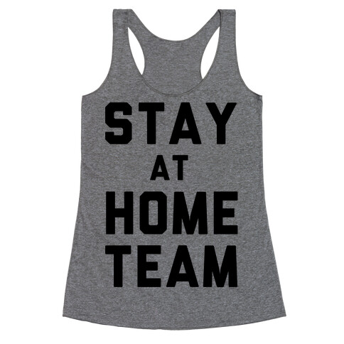 Stay At Home Team Racerback Tank Top