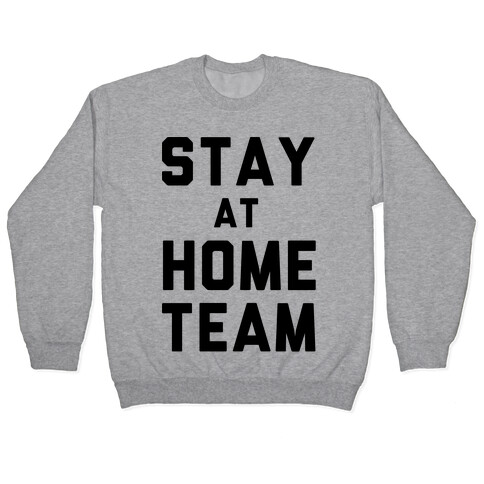 Stay At Home Team Pullover