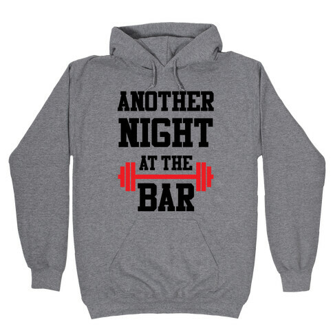 Another Night At The Bar Hooded Sweatshirt