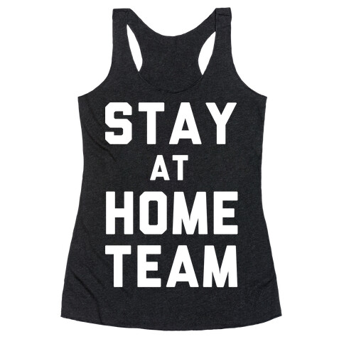 Stay At Home Team Racerback Tank Top