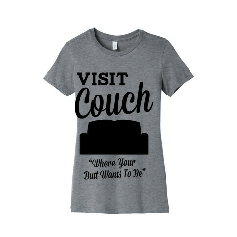 Visit Couch Womens T-Shirt