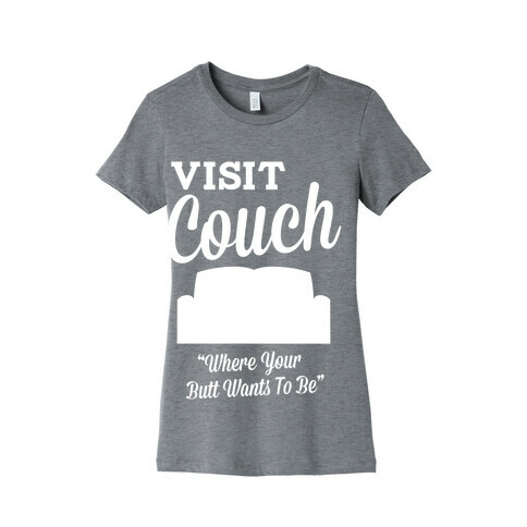 Visit Couch Womens T-Shirt