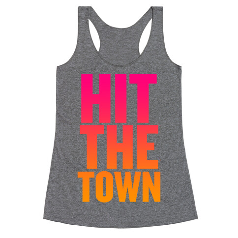 Hit The Town Racerback Tank Top