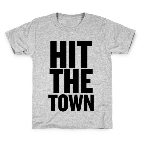 Hit The Town Kids T-Shirt