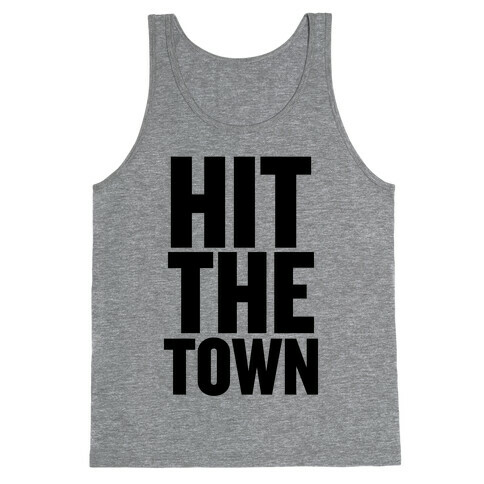 Hit The Town Tank Top