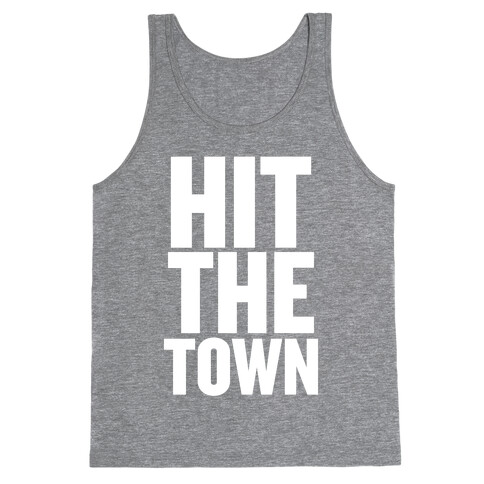 Hit The Town Tank Top