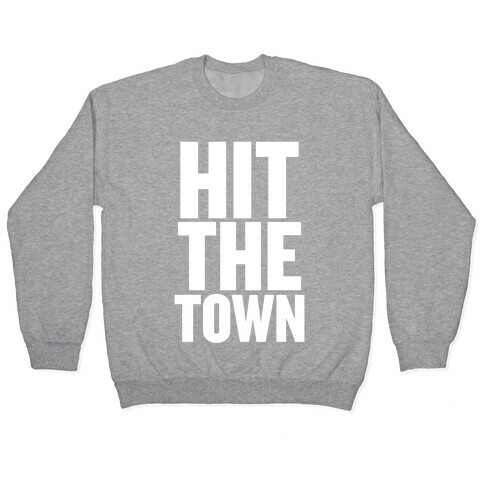 Hit The Town Pullover