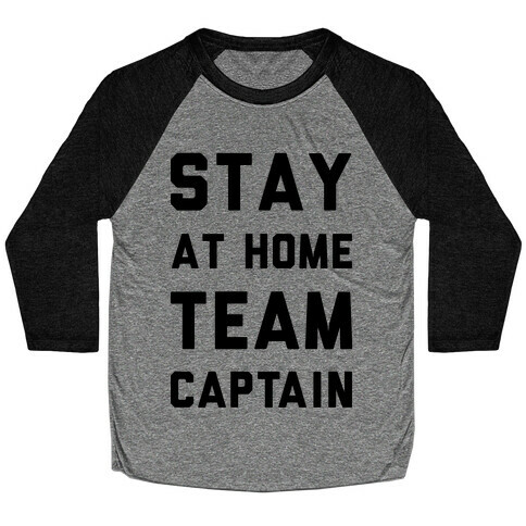 Stay At Home Team Captain Baseball Tee