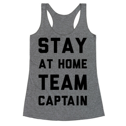 Stay At Home Team Captain Racerback Tank Top