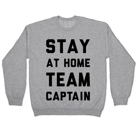 Stay At Home Team Captain Pullover