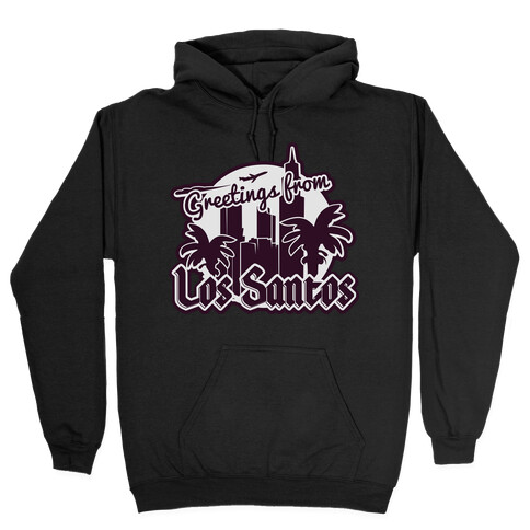 Greetings From Los Santos Hooded Sweatshirt