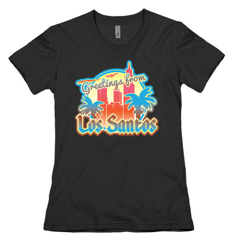 Greetings From Los Santos Womens T-Shirt