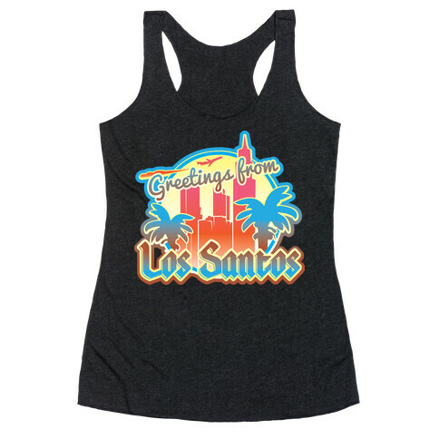 Greetings From Los Santos Racerback Tank Top