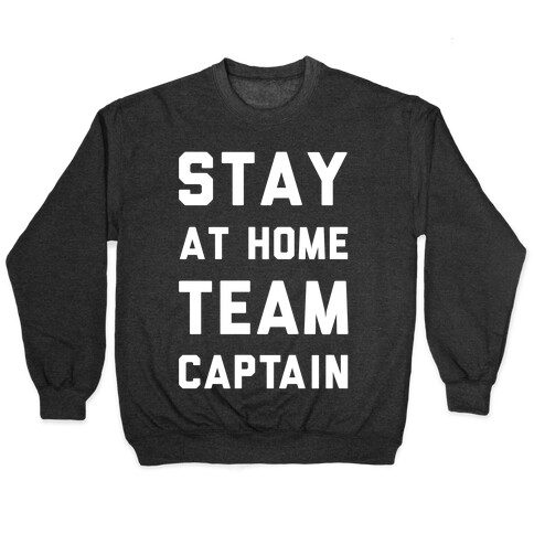Stay At Home Team Captain Pullover
