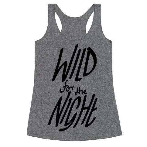 Wild For The Night Racerback Tank Top