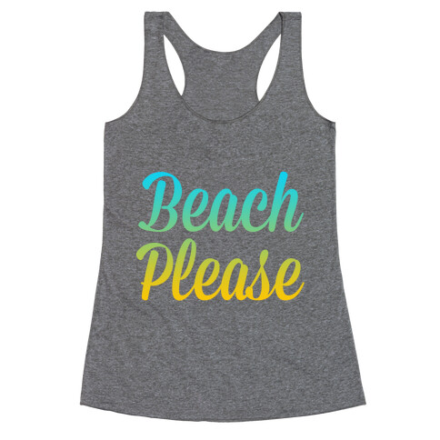 Beach Please Racerback Tank Top